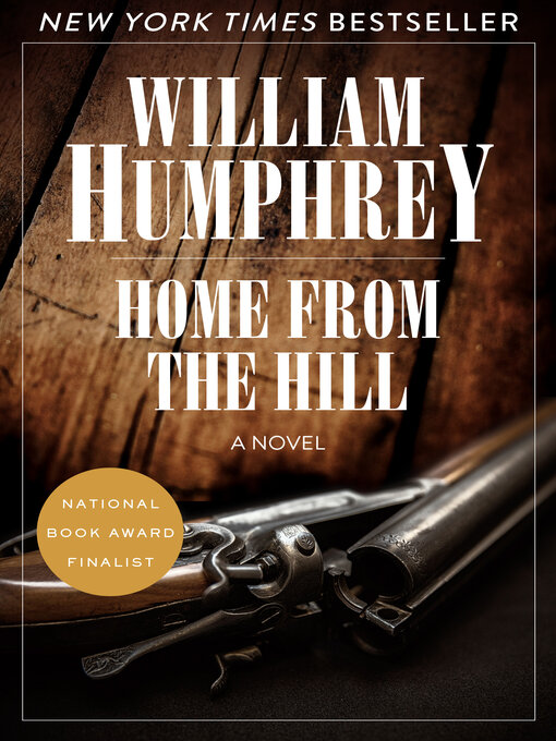 Title details for Home from the Hill by William  Humphrey - Available
